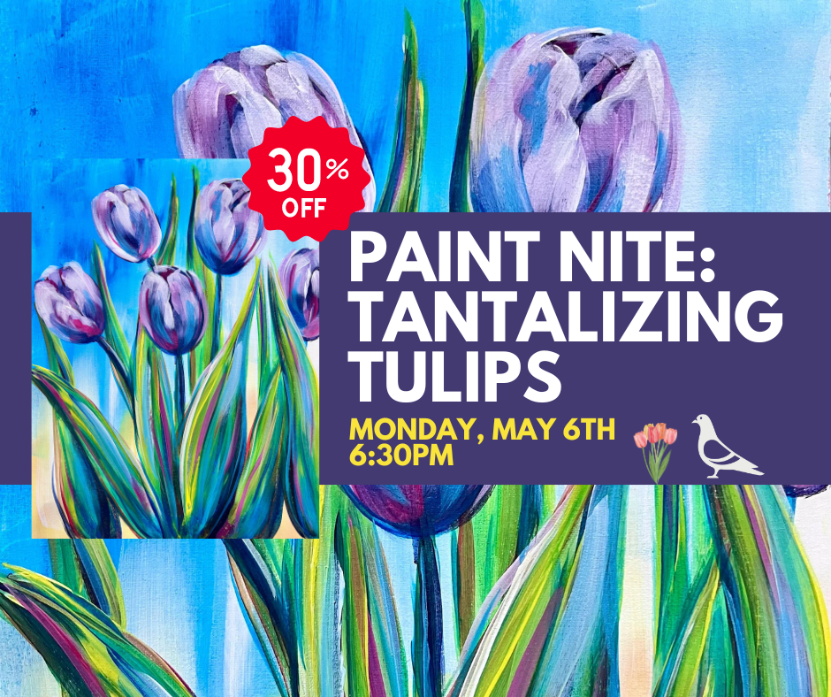 Paint Nite Tantalizing Tulips Eavesdrop Brewery